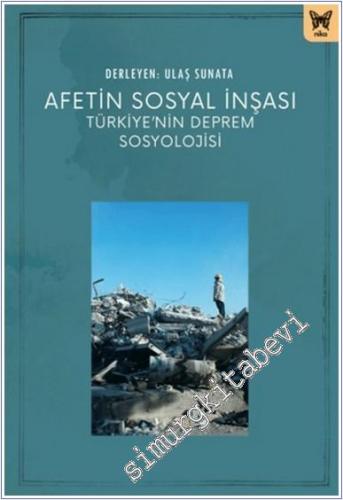 Afetin Sosyal İnşası: Türkiye'nin Deprem Sosyolojisi -        2024