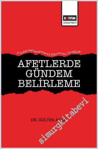 Afetlerde Gündem Belirleme - 6 Şubat Kahramanmaraş Depremleri Örneğiyle -        2025