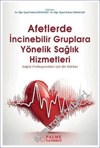 Afetlerde İncinebilir Gruplara Yönelik Sağlık Hizmetleri -        2023