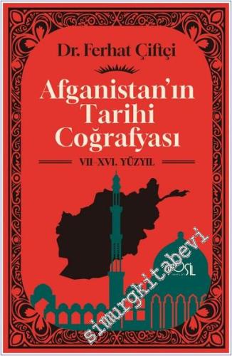 Afganistan'ın Tarihi Coğrafyası - VII-XVI. Yüzyıl -        2025
