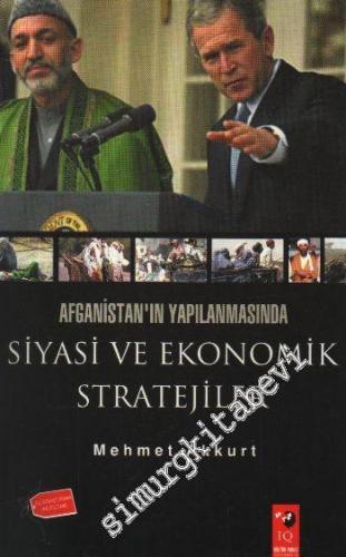 Afganistan'ın Yapılanmasında Siyasi ve Ekonomik Stratejiler -