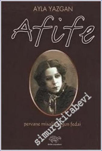 Afife : Pervane Misali Yorgun Fedai - 2014