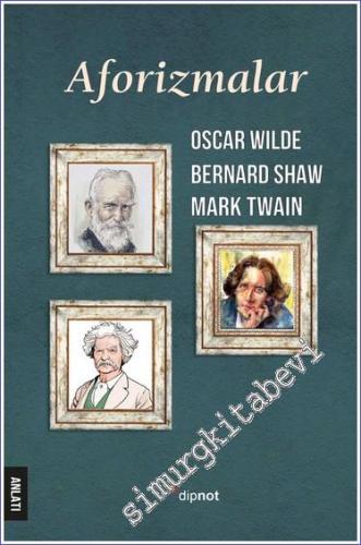 Aforizmalar : Oscar Wilde - Bernard Shaw - Mark Twain - 2024