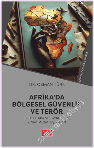 Afrika'da Bölgesel Güvenlik ve Terör  :  Boko Haram, ISWAP, ISGS, JNIM, AQIM, Eş Şebab -