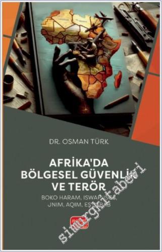 Afrika'da Bölgesel Güvenlik ve Terör  :  Boko Haram, ISWAP, ISGS, JNIM, AQIM, Eş Şebab -        2024