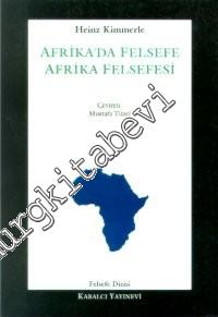 Afrika'da Felsefe - Afrika Felsefesi / Kültürlerarası Bir Felsefe Kavramına Doğru -        1995