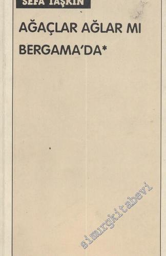 Ağaçlar Ağlar mı Bergama'da -        1998