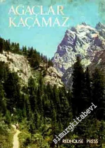 Ağaçlar Kaçamaz: Ünlü Doğasever John Muir'in Yaşam Öyküsü ( 1838 - 1914 ) -        1978