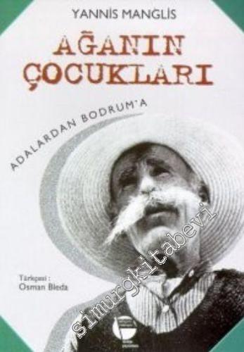 Ağanın Çocukları: Adalardan Bodruma -        2014