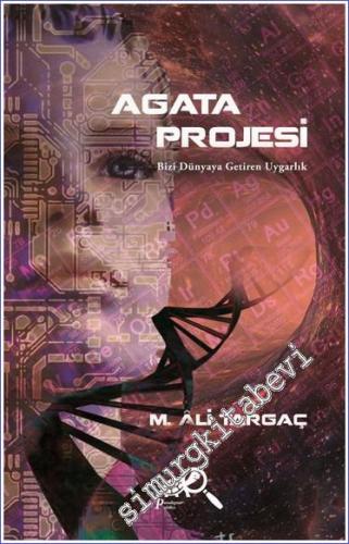 Agata Projesi : Bizi Dünyaya Getiren Uygarlık  -        2020