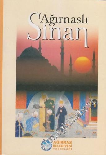 Ağırnaslı Sinan (Mimar Sinan) -