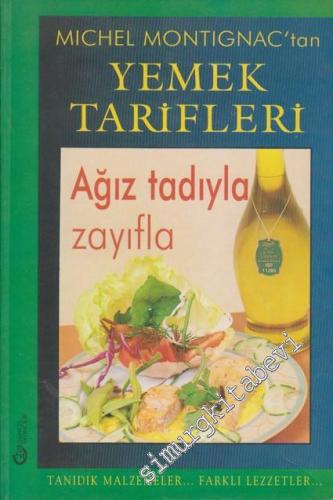 Ağız Tadıyla Zayıfla: Tanıdık Malzemeler Farklı Lezzetler - Yemek Tarifleri  -