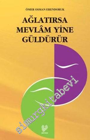 Ağlatırsa Mevlam Yine Güldürür -