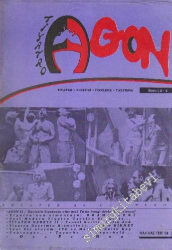 Agon Tiyatro Dergisi - Sayı: 2 - 3      Mayıs - Haziran - Temmuz