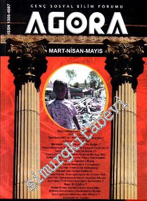 Agora : Genç Sosyal Bilim Forumu - Sayı: 13, Mart - Nisan - Mayıs 2007