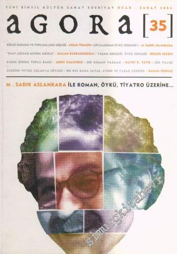 Agora Yeni Binyıl Kültür Sanat Edebiyat Dergisi - Dosya: M. Sadık Asla