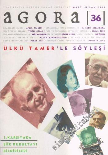 Agora Yeni Binyıl Kültür Sanat Edebiyat Dergisi - Dosya: Ülkü Tamer'le