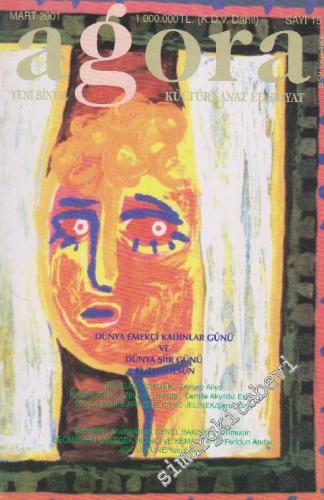 Agora Yeni Binyıl Kültür Sanat Edebiyat Dergisi - Sayı: 15 Mart
