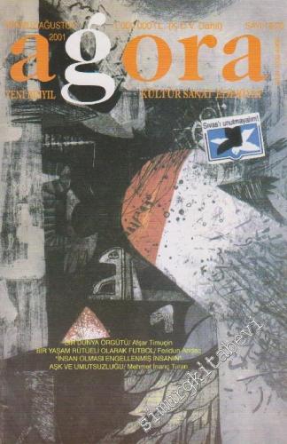 Agora Yeni Binyıl Kültür Sanat Edebiyat Dergisi - Sayı: 19 / 20 Temmuz