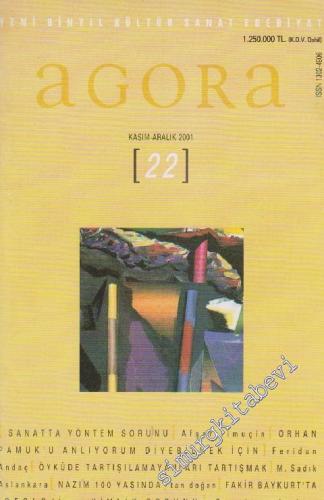 Agora Yeni Binyıl Kültür Sanat Edebiyat Dergisi  - Sayı: 22      Kasım - Aralık