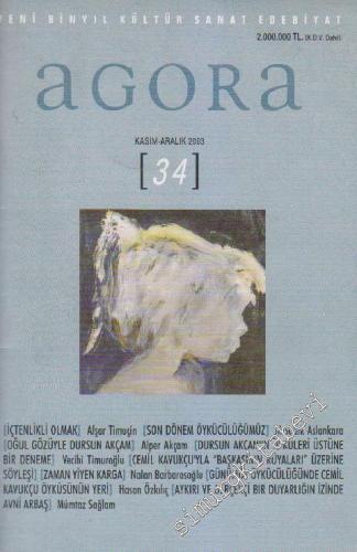 Agora Yeni Binyıl Kültür Sanat Edebiyat Dergisi - Sayı: 34 Kasım - Ara