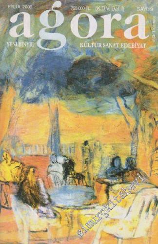 Agora Yeni Binyıl Kültür Sanat Edebiyat Dergisi  - Sayı: 9       Eylül