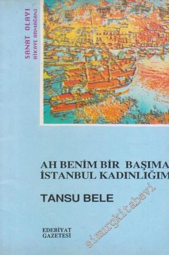 Ah Benim Bir Başıma İstanbul Kadınlığım -        1990