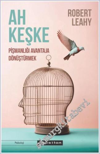 Ah Keşke: Pişmanlığı Avantaja Dönüştürmek -        2025