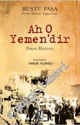 Ah O Yemendir: Yemen Hatırası -