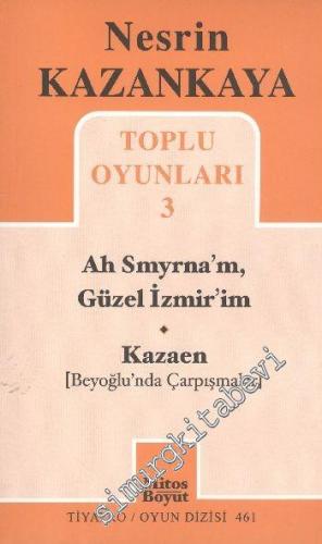 Ah Smyrna'm, Güzel İzmir'im / Kazaen (Beyoğlunda Çarpışmalar) - Toplu Oyunları 3 -