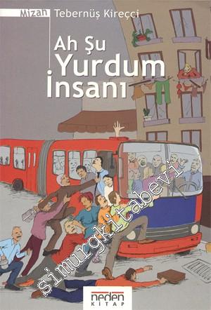 Ah Şu Yurdum İnsanı -