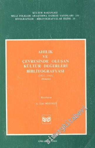Ahilik ve Çevresinde Oluşan Kültür Değerleri Bibliyografyası (1923 - 1988) (Deneme) -        1989