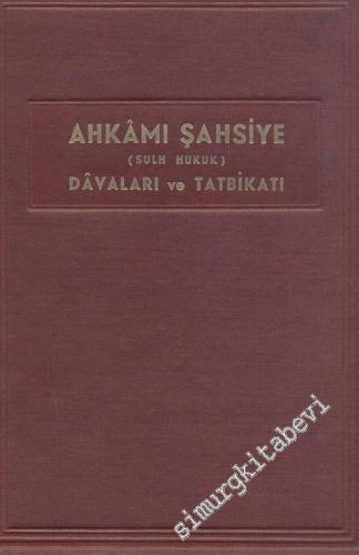 Ahkamı Şahsiye ( Sulh Hukuk ) Davaları ve Tatbikatı - İMZALI -
