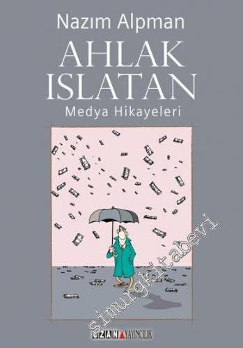 Ahlak Islatan : Medya Hikayeleri -        2016