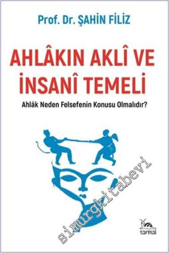 Ahlakın Akli ve İnsani Temeli -        2024