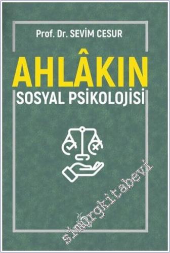 Ahlakın Sosyal Psikolojisi -        2025