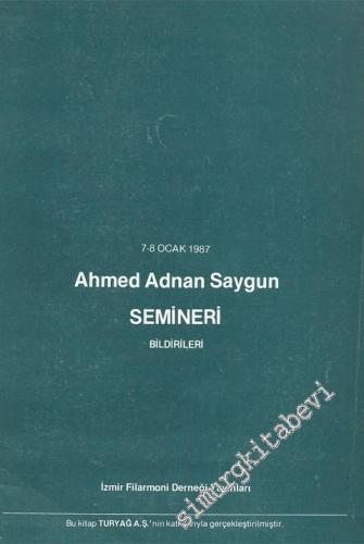 Ahmed Adnan Saygun Semineri 7-8 Ocak 1987 -