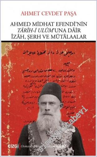 Ahmed Midhat Efendi'nin Tarih-i Ulum'una Dair İzah Şerh ve Mütaalar -        2025