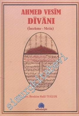 Ahmed Vesim Divanı: İnceleme, Metin -