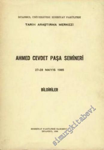 Ahmet Cevdet Paşa Semineri (27 - 28 Mayıs 1985) Bildiriler -        1986