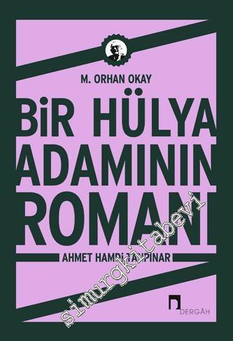 Ahmet Hamdi Tanpınar : Bir Hülya Adamının Romanı -