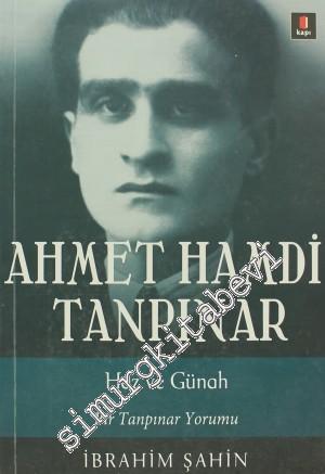 Ahmet Hamdi Tanpınar: Haz ve Günah - Bir Tanrıpınar Yorumu