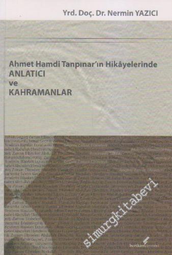 Ahmet Hamdi Tanpınar'ın Hikâyelerinde Anlatıcı ve Kahramanlar