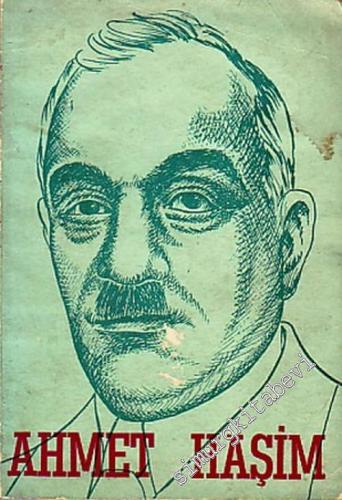 Ahmet Haşim: Hayatı, Şahsiyeti, Seçme Şiir ve Yazıları -        1968