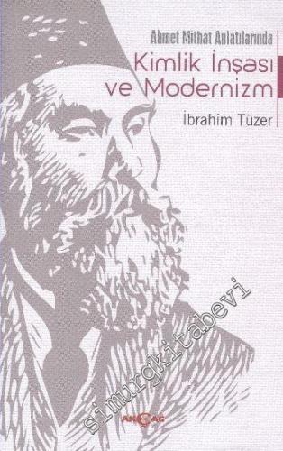 Ahmet Mithat Anlatılarında Kimlik İnşası ve Modernizm -