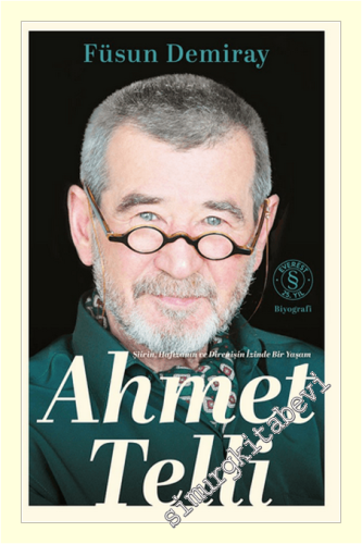 Ahmet Telli - Şiirin Hafızanın ve Direnişin İzinde Bir Yaşam (Ciltli) -