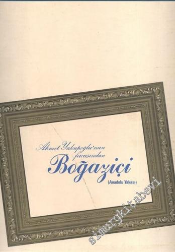 Ahmet Yakupoğlu'nun Fırçasından Boğaziçi ( Anadolu Yakası ) -        1983