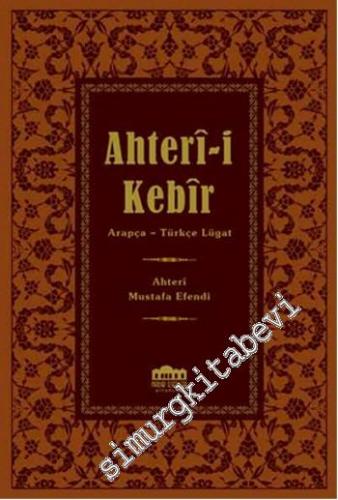 Ahteri-i Kebir: Arapça - Türkçe Lügat