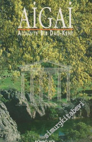 Aigai: Aiolis'te Bir Dağ - Kent -        1995