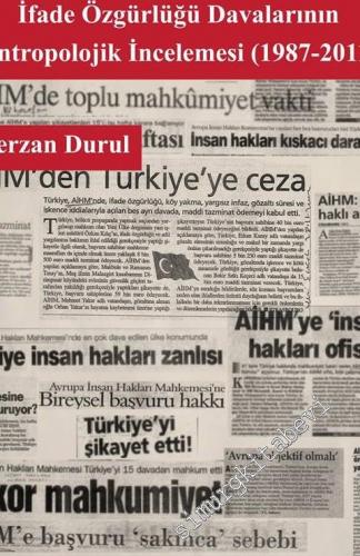 AİHM'de Türkiye: İfade Özgürlüğü Davalarının Antropolojik İncelemesi 1987 - 2011 -